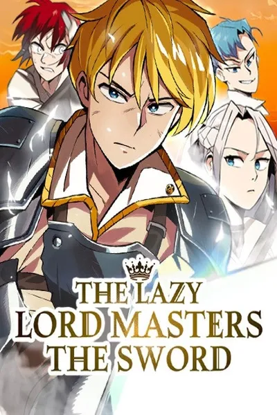 The Lazy Lord Masters the Sword cover